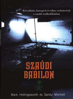 Mitchell, Sandy, Mark Hollingsworth: Szaúdi babilon antikvár