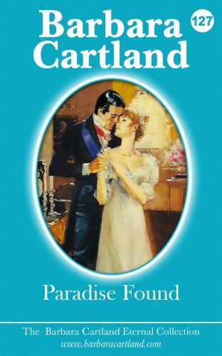 Barbara Cartland: Paradise Found e-Könyv