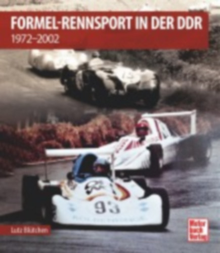 Blütchen, Lutz: Formel-Rennsport in der DDR idegen