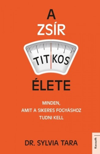 Dr. Sylvia Tara: A zsír titkos élete e-Könyv