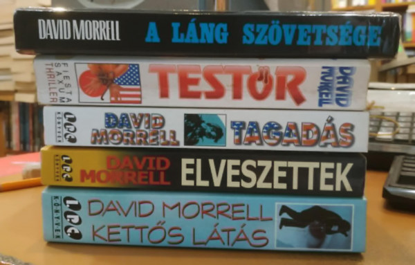 David Morrell: 5 db David Morrell: A láng szövetsége + Elveszettek + Tagadás + Testőr + Kettős Látás antikvár