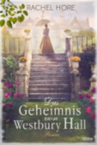 Hore, Rachel: Hore, R: Geheimnis von Westbury Hall idegen