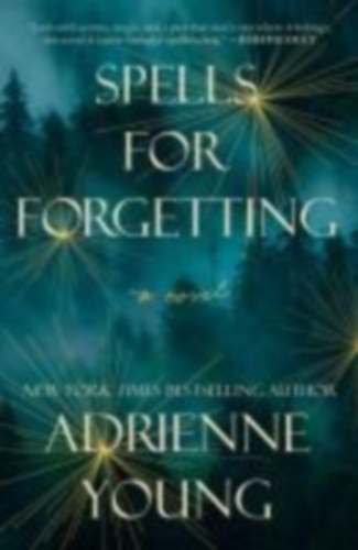 Young, Adrienne: Spells for Forgetting idegen