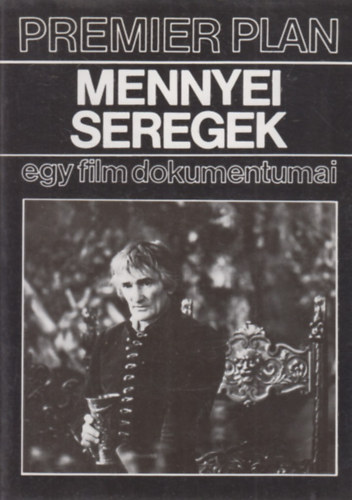 Gervai András (szerk.): Mennyei seregek- egy film dokumentumai antikvár