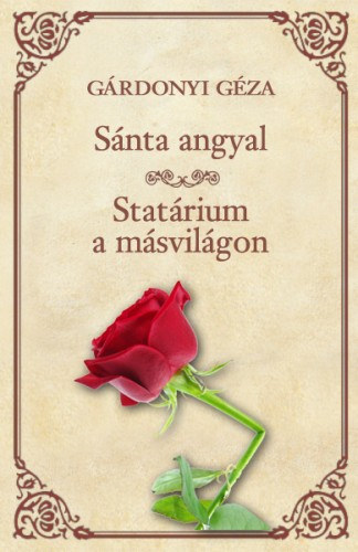 Sánta angyal - Statárium a másvilágon – Gárdonyi Géza