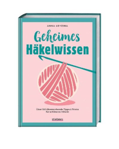 Leyzina, Anna: Geheimes Häkelwissen idegen