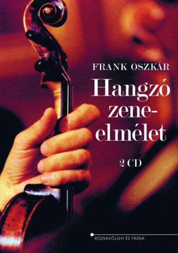 Frank Oszkár: Hangzó zeneelmélet - CD melléklettel könyv