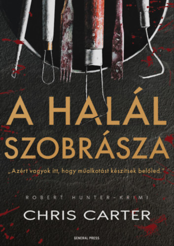 Chris Carter: A halál szobrásza e-Könyv