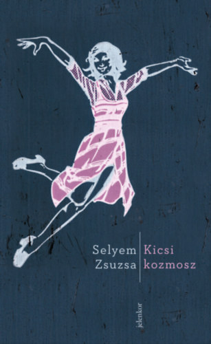 Selyem Zsuzsa: Kicsi kozmosz e-Könyv
