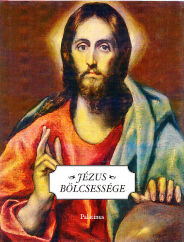 Palatinus Kiadó: Jézus bölcsessége antikvár