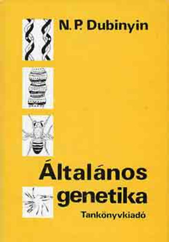 N. P. Dubinyin: Általános genetika antikvár