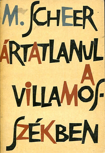 Maximilian Scheer: Ártatlanul a villamosszékben antikvár
