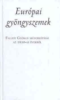 Európai gyöngyszemek-Faludy György műfordításai az 1930-as évekből antikvár