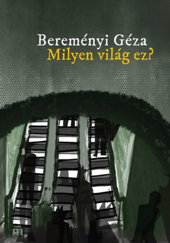 Bereményi Géza: Milyen világ ez? könyv