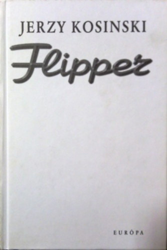 Jerzy Kosinski: Flipper antikvár