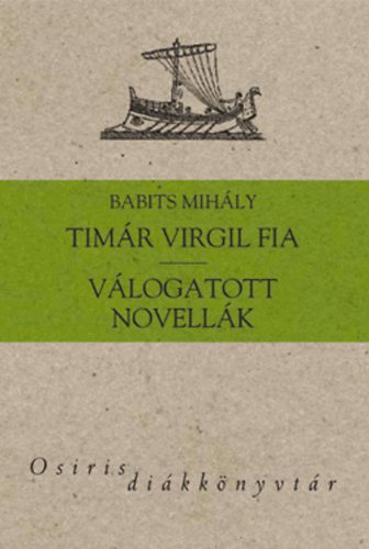 Babits Mihály: Timár Virgil fia - Válogatott novellák antikvár