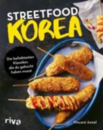 Amiel, Vincent: Streetfood: Korea idegen