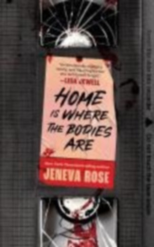 Rose, Jeneva: Home Is Where The Bodies Are idegen