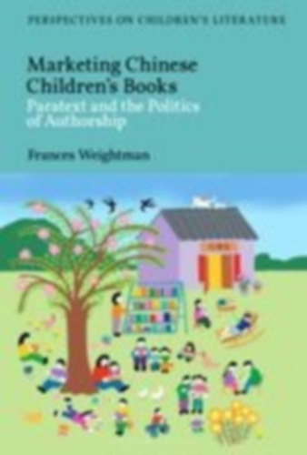 Weightman, Frances: Marketing Chinese Children's Books idegen