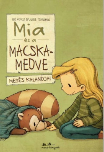 Udo Weigelt: Mia és a macskamedve mesés kalandjai könyv