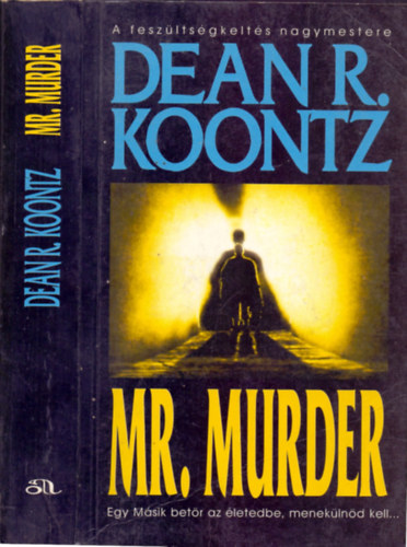 Dean R. Koontz: Mr. Murder (Egy másik betör az életedbe, menekülnöd kell...) antikvár