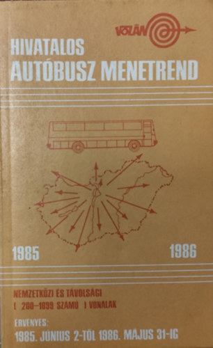 Volán hivatalos autóbusz menetrend 1985-1986 - Nemzetközi és távolsági (200-1899 számú) vonalak antikvár