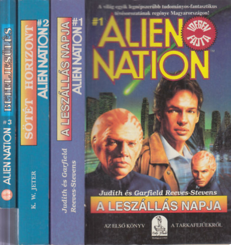 Judith és Garfield Reeves-S., K. W. Jeter, Peter David: Alien nation (Idegen fajta) 1-3. (A leszállás napja + Sötét horizont + Beteljesülés) antikvár
