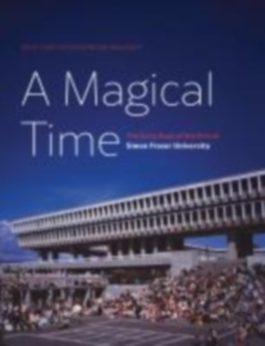 Atkinson, Frances - Wyman, Max - Cowan, Ann - Perkins Deneault, Tessa - Gerson, Carole - Hearn, Christine - Jeffries, Bill - Mansbridge, Francis - Truax, Barry - Westerkamp, Hildegard - Wilson, Sandy: A Magical Time idegen