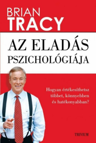 Brian Tracy: Az eladás pszichológiája könyv
