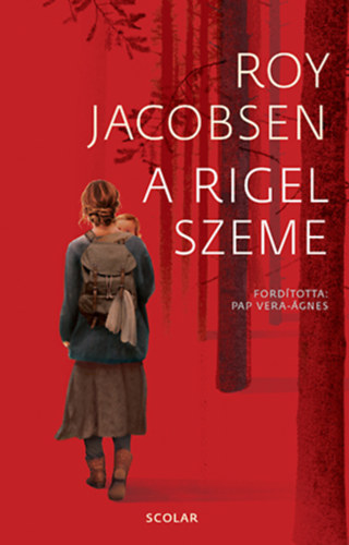 Roy  Jacobsen: A Rigel szeme könyv