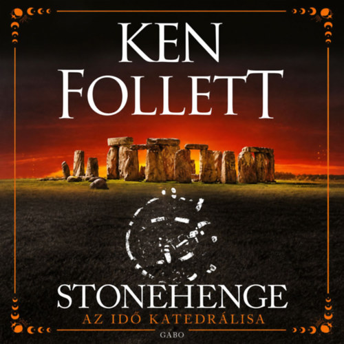 Ken Follett: Stonehenge e-hangoskönyv