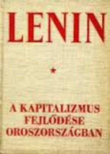 Lenin Vlagyimir Iljics: A kapitalizmus fejlődése oroszországban antikvár
