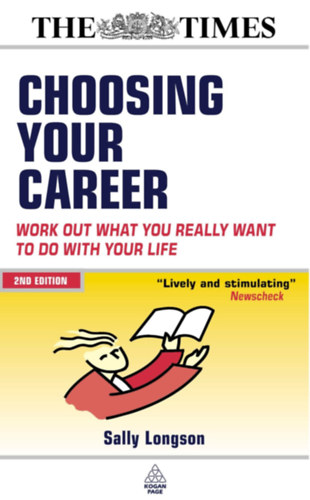 Sally Longson: Choosing Your Career: Work Out What You Really Want to Do With Your Life (2nd edition) antikvár