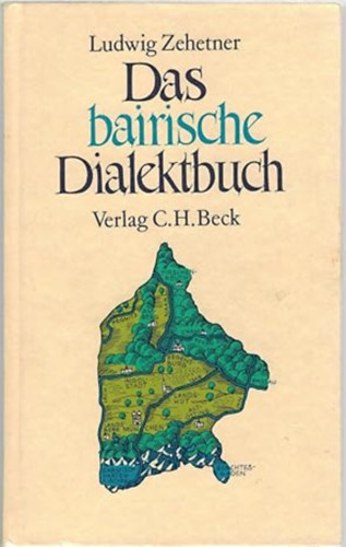 Ludwig Zehetner: Das bairische Dialektbuch antikvár