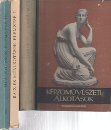 3 db. képzőművészet (Képzőművészeti alkotások + Rajz és műalkotások elemzése a gimnáziumok I. osztálya számára + Műalkotások elemzése a gimnázium IV. osztálya számára) antikvár
