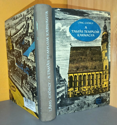 Láng György: A Tamás templom karnagya - J.S.Bach életének regénye (1-3. kötet egybekötve) antikvár