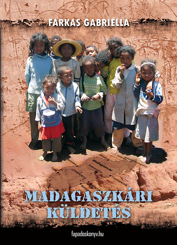 Farkas Gabriella: Madagaszkári küldetés könyv
