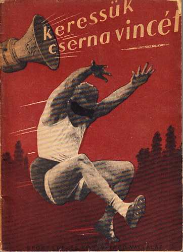Simon Iván: Keressük Cserna Vincét (Sportágakat népszerűsítő kiadványok 5.- Ugrás) könyv