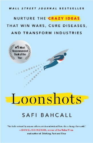 Bahcall, Safi: Loonshots idegen