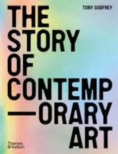 Godfrey, Tony: The Story of Contemporary Art idegen