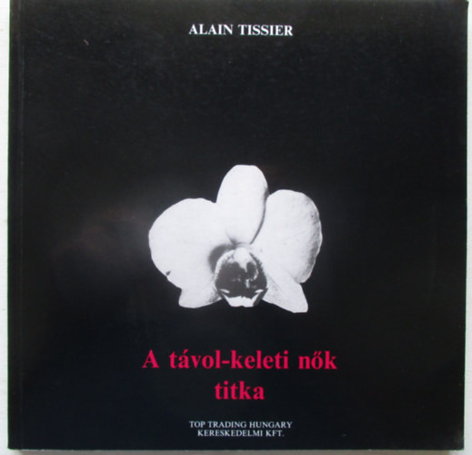 Alain Tissier: A távol-keleti nők titka antikvár