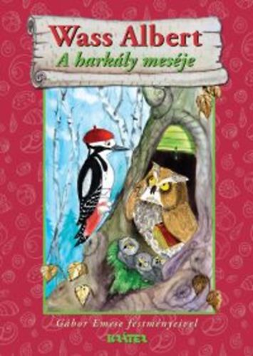 Wass Albert: A harkály meséje könyv