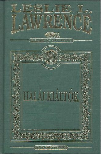 Leslie L. Lawrence: Halálkiáltók (díszkiadás) antikvár