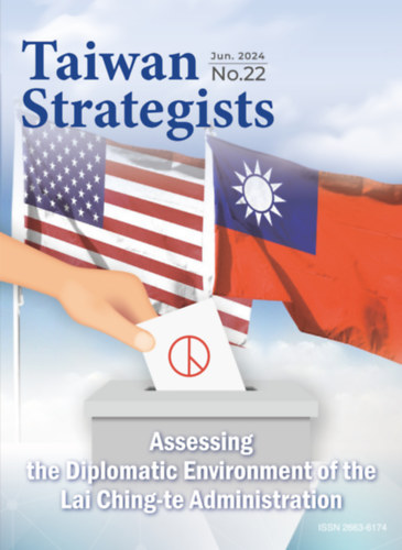 Taiwan Strategists No. 22 June 2024. - Assessing the Diplomatic Environment of the Lai Ching-te Administration antikvár