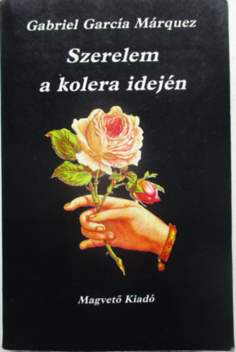 Gabriel García Márquez, Körmendy Zsuzsanna (szerk.), Székács Vera (ford.): Szerelem a kolera idején (El amor en los tiempos del cólera) - Székács Vera fordításában antikvár