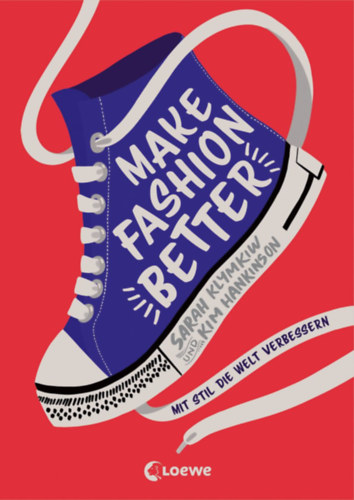 Sarah Klymkiw: Make Fashion Better - Mit Stil die Welt verbessern antikvár