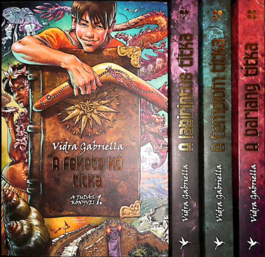 Vidra Gabriella: A Tudás könyvei 1-4. (A fekete kő titka / A labirintus titka / A templom titka / A barlang titka) antikvár