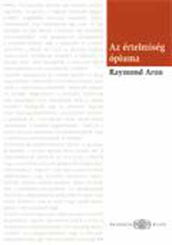 Raymond Aron: Az értelmiség ópiuma könyv