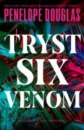 Douglas, Penelope: Tryst Six Venom idegen