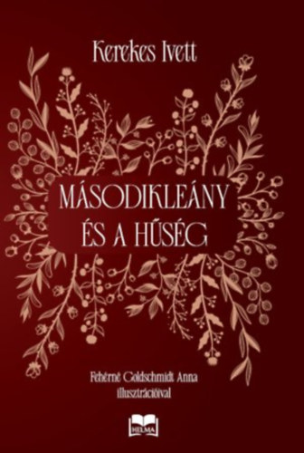 Kerekes Ivett: Másodikleány és a hűség könyv